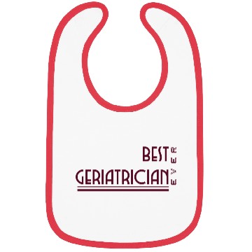 Discover Best geriatrician ever- Unique geriatrics designs Bibs