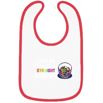 Discover LGBT Proud Ally I Like My Bourbon Straight LGBTQ Bibs