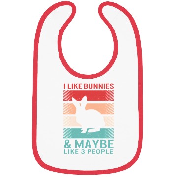 Discover Bunny I Like Bunnies Maybe Like 3 People Easter Bibs