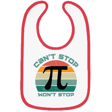 Discover cant stop wont stop pi day 80s Bibs