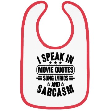 Discover I Speak In Movie Quotes Song Lyrics And Sarcasm Bibs