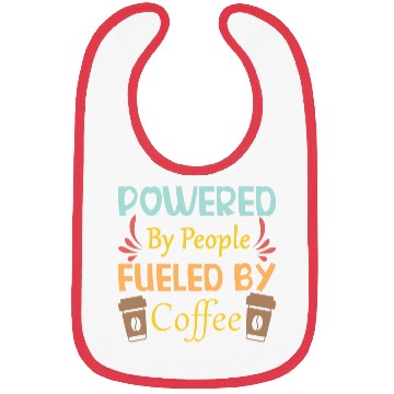 Discover Powered by People Fueled Coffee cups Bibs