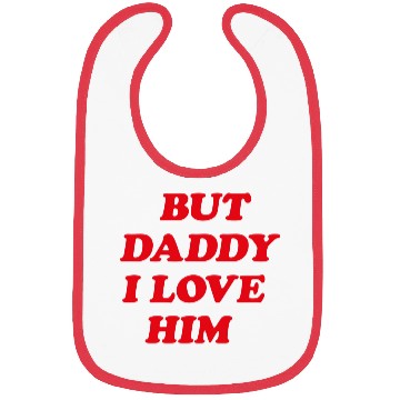 Discover But Daddy I Love Him aesthetic Bibs