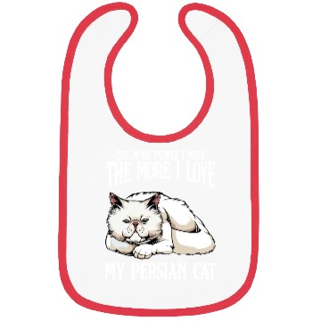 Discover Persian Cat The More People I Meet Cat Lover Bibs