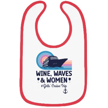 Discover Wine, Waves and Women - Girls' Cruise Trip Bibs