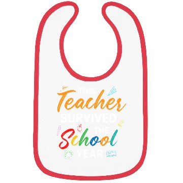 Discover This Teacher Survived The School Year Last Day Bibs