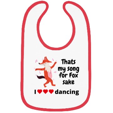 Discover That s My Song For Fox Sake Bibs