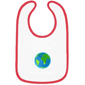 Discover Save The Planet Don t Breed Bibs