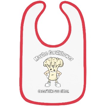 Discover Maybe Cauliflower Doesn t Like You Either Bibs