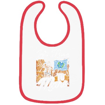 Discover Let's Move To Mars Sayings Explorer Planet Space Bibs