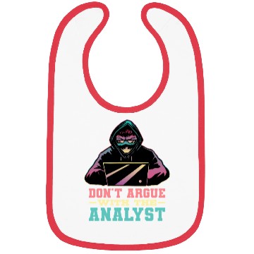 Discover Don'T Argue With The Analyst Computer Security Cyb Bibs