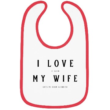 Discover I Love My Wife Bibs