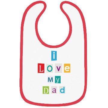 Discover I Love My Dad Bibs