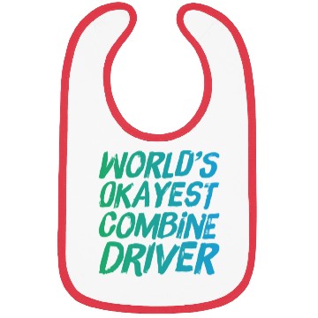 Discover World s Okayest Combine Driver Fun Farming Bibs
