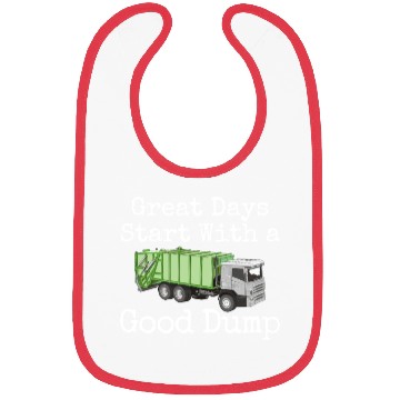 Discover Hilarious Days Start With Good Dump Dustcart Bibs