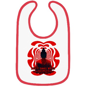 Discover Don't look back buddha Bibs