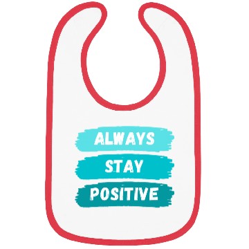 Discover Always Stay Positive nature 80s aesthetic Bibs
