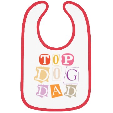 Discover Top Dog Dad Bibs
