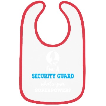 Discover Im A Security Guard Whats your Superpower Bibs