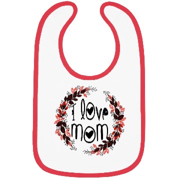 Discover I love mom Bibs
