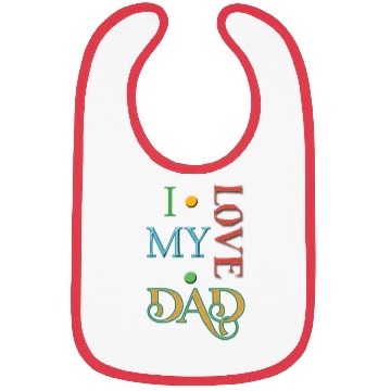 Discover I love my Dad Bibs