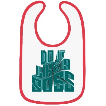 Discover Motivational : Do It Likea Boss Bibs