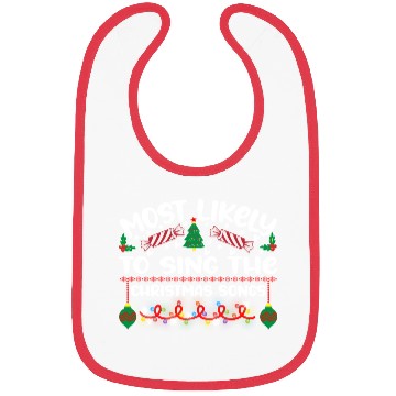 Discover Most Likely To Sing The Christmas Songs Bibs