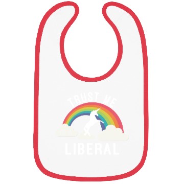 Discover Trust Me I m A Liberal Bibs