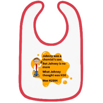 Discover Johnny Was A Chemist s Son Bibs