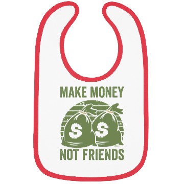 Discover Make Money Not Friends Bibs