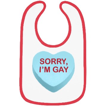 Discover Sorry I m Gay Candy Heart Bibs