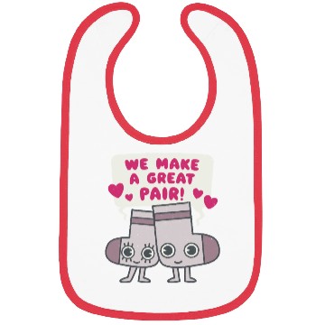 Discover We Make A Great Pair Socks Lovers Valentines Bibs