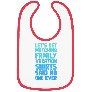 Discover Let's Get Matching Family Vacation Bibs