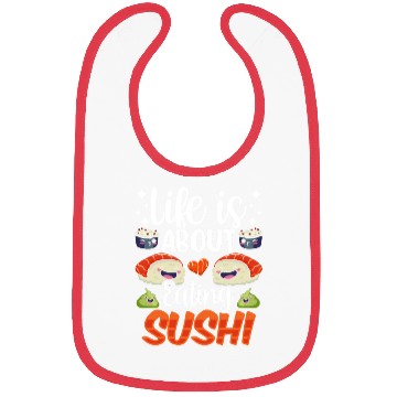Discover Life Is About Eating Sushi Lover Eat Sayings Meal Bibs
