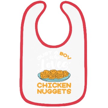 Discover Just A Boy Who Loves Chicken Nuggets Bibs