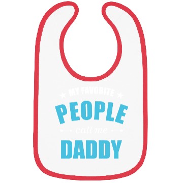 Discover My favorite people call me daddy stars Bibs