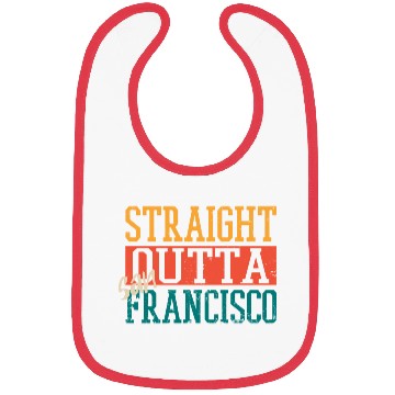 Discover Straight Outta San Francisco Bibs