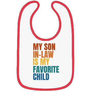 Discover My Son In Law Is My Favorite Child Bibs