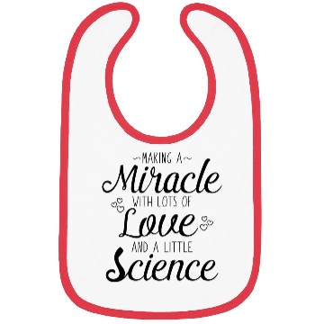 Discover Making A Miracle With Love And Science Bibs