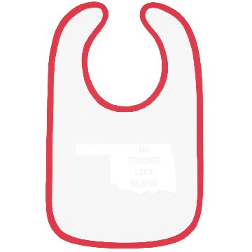Discover Oklahoma No Teacher Left Behind Protest Bibs