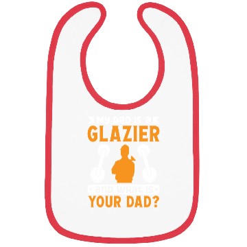 Discover Glassworker dad is glazier worker window install Bibs
