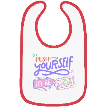Discover Push Yourself To Be Great Bibs