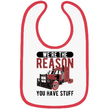 Discover Trucker The Reason You Have Stuff Truck Driver Bibs