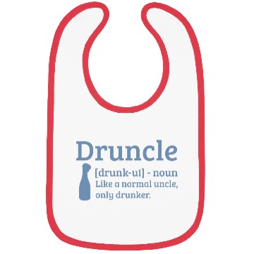 Discover Druncle Drunk uncle like a normal uncle Bibs