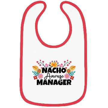 Discover Nacho Average Manager Cinco de Mayo Profession Bibs