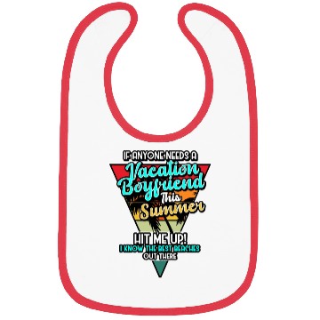 Discover If Anyone Needs A Vacation Boyfriend This Summer Bibs