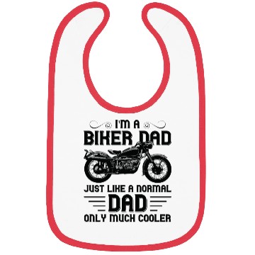 Discover I m A Biker Dad Just Like A Normal Dad Only Much Bibs
