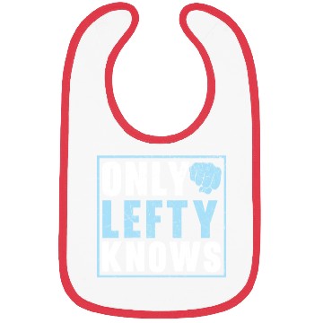 Discover Only Lefty Knows Lefthanded Lefty Left Handed Bibs