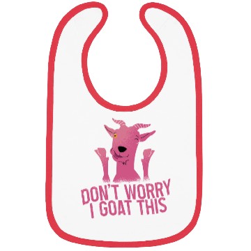 Discover Don't Worry I Goat This 4 Bibs