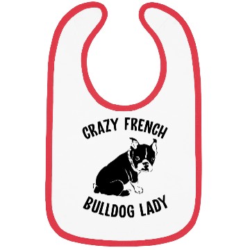Discover Crazy French Bulldog Lady Frenchie Mom Dog Lover Bibs